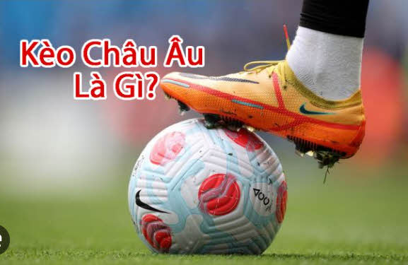 Kèo Châu Âu